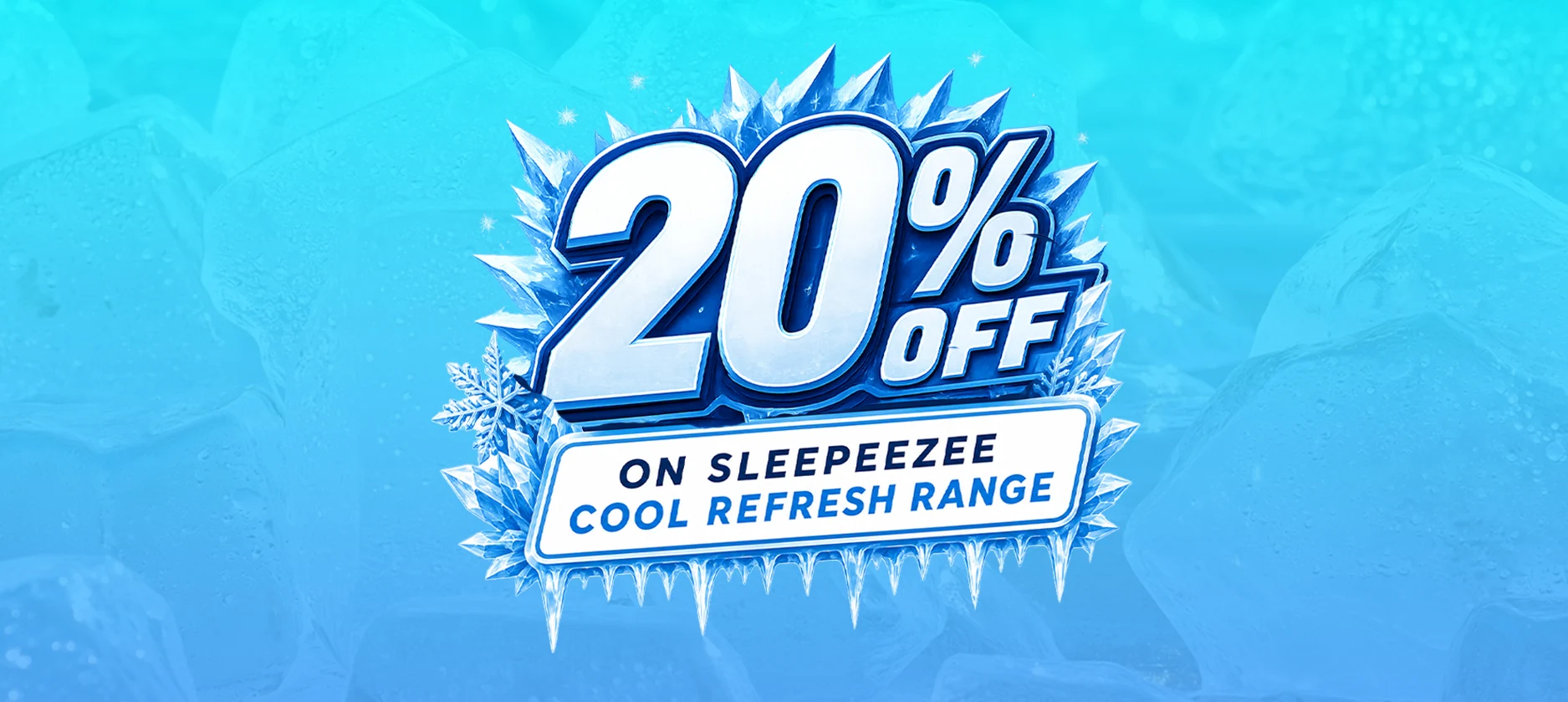 Save 20% off the Sleepeezeee Cool Refresh range